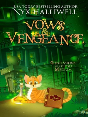 Vows & Vengeance, Confessions of a Closet Medium, Book 4 - ebook
